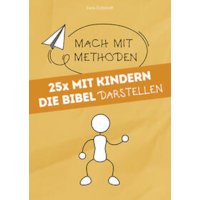 25x mit Kindern die Bibel darstellen